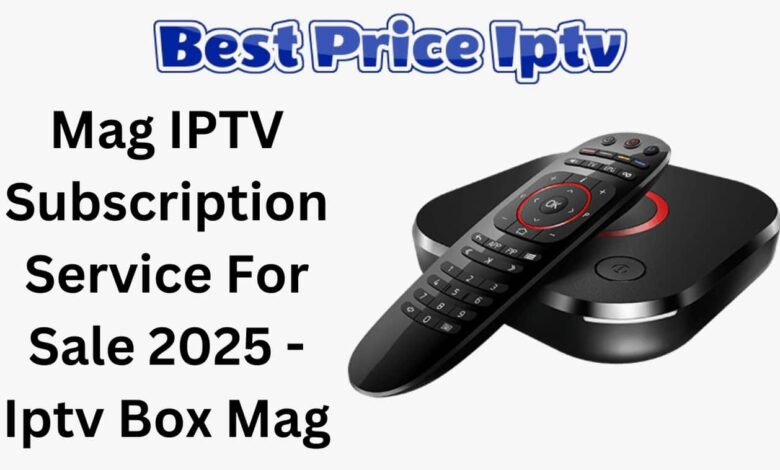 Mag IPTV Subscription Service