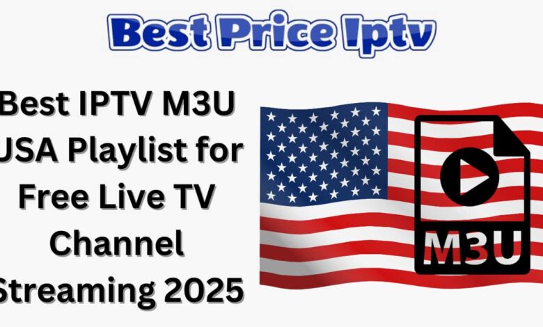 Best IPTV M3U USA Playlist for Free Live TV Channel Streaming 2025