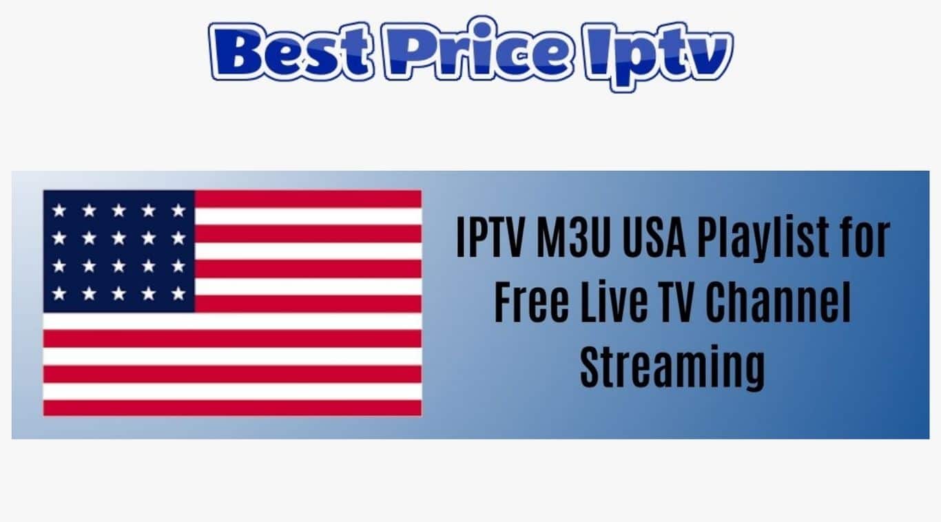 Best Free IPTV M3U USA Playlist Providers