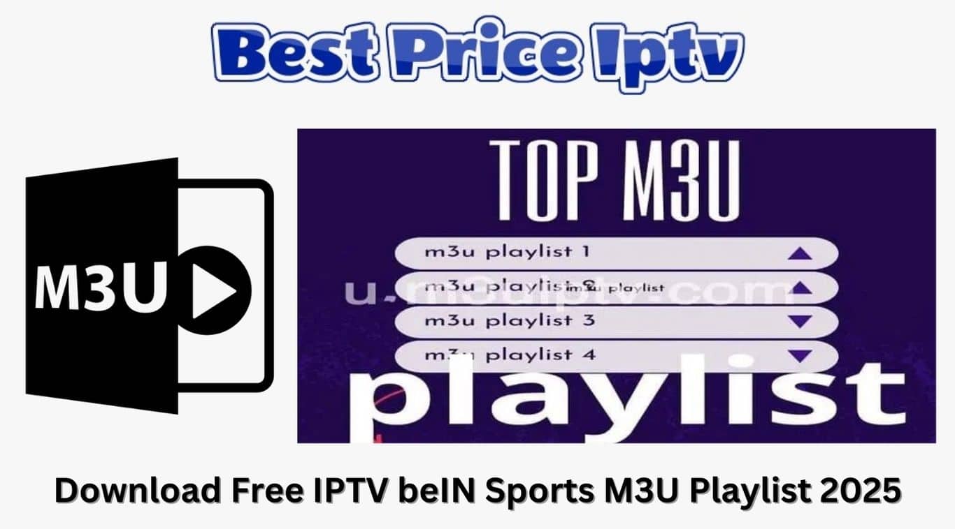 Best Free IPTV Links M3u Playlists Download 2025