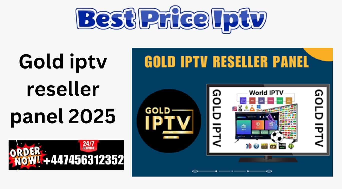 Gold iptv reseller panel 2025